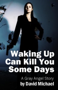 "Waking Up Can Kill You Some Days"