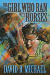 The Girl Who Ran With Horses (2nd Edition)